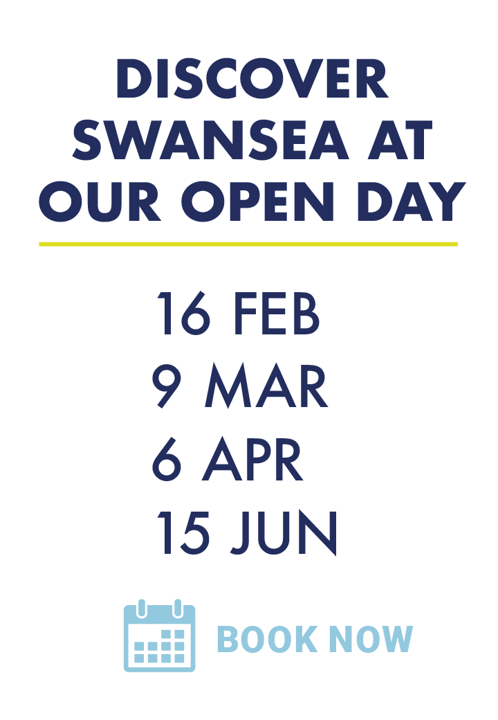 Discover Swansea at an Open Day: 16 June, 13 October, 27 October