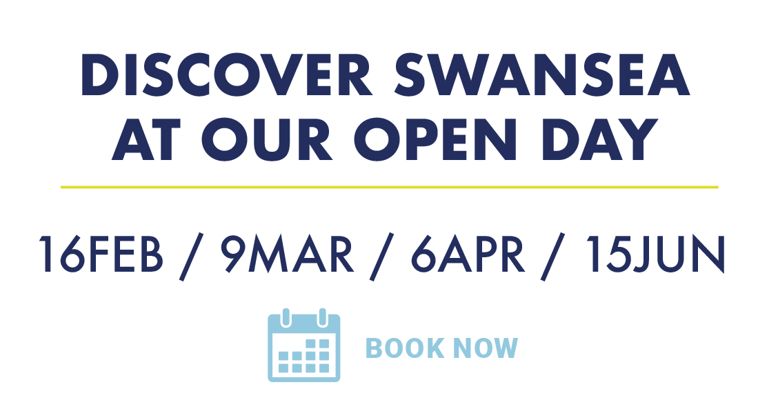 Discover Swansea at an Open Day: 16 June, 13 October, 27 October